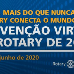 Não perca a Convenção Virtual do Rotary de 2020